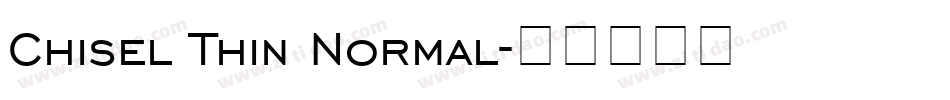 Chisel Thin Normal字体转换